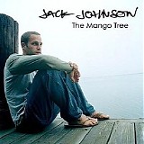 Jack Johnson - The Mango Tree
