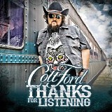 Colt Ford - Thanks For Listening