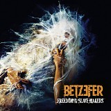 Betzefer - Freedom To The Slave Makers