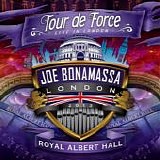 Joe Bonamassa - Tour De Force - Live In London - Royal Albert Hall
