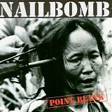 Nailbomb - Point Blank