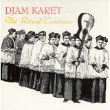 Djam Karet - The Ritual Continues