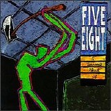 Five Eight - I Learned Shut Up