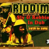 Sly & Robbie - Riddim - The Best Of Sly & Robbie In Dub 1978 to 1985