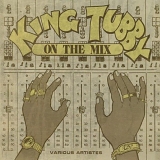King Tubby - King Tubby On The Mix