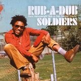Various Artists - RUB-A-DUB SOLDIERS