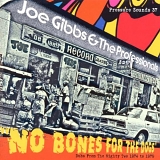 Joe Gibbs & The Professionals - No Bones For The Dogs