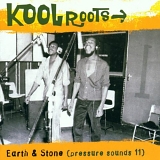 Kool Roots - Earth & Stone