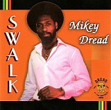 Mikey Dread - SWALK