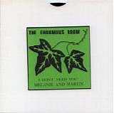 Enormous Room, The - I Don't Need You (Flexi)