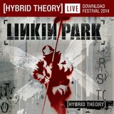 Linkin Park - Hybrid Theory (Live At Download Festival 2014)