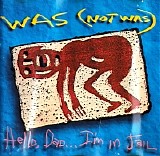 Was (Not Was) - Hello, Dad... I'm In Jail