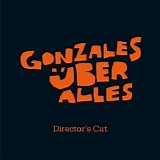 Gonzales - Gonzales Uber Alles (Director's Cut)