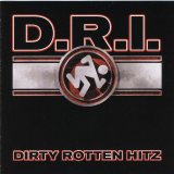 D.R.I. - Dirty Rotten Hitz