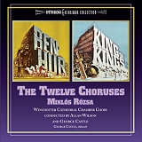 Miklos Rozsa - The Twelve Choruses