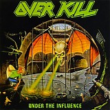 Overkill - Under The Influence