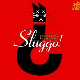 Keneally, Mike - Sluggo!