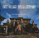 East Village Opera Company - Olde School