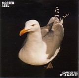 Morten Abel - Some Of Us Will Make It