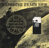 Brighter Death Now - The Slaughterhouse