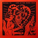 Psychic TV - Live At The Mardi Gras