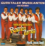 Gurktaler Musikanten Aus KÃ¤rnten - Ramba Zamba