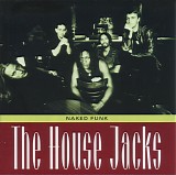 The House Jacks - *** R E M O V E ***Naked Funk