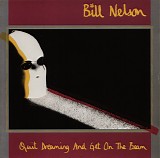 Bill Nelson - Quit Dreaming And Get On The Beam