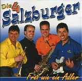 Die 4 Salzburger - Frei Wie Ein Adler