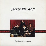 Jackie On Acid - The Money Pit - Volume 2