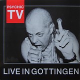 Psychic TV - Live In Gottingen