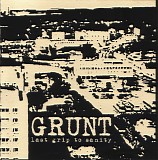 Grunt - Last Grip To Sanity