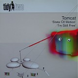 Tomcat - State Of Motion / I'm Still Free