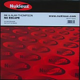 BK & Alan Thompson - No Escape / Up Ya Drum