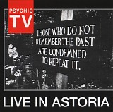 Psychic TV - Live In Astoria