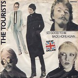 The Tourists - So Good To Be Back Home Again
