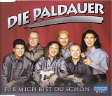 Die Paldauer - FÃ¼r Mich Bist Du SchÃ¶n