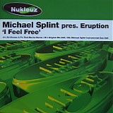 Michael Splint pres. Eruption - I Feel Free