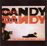 The Jesus And Mary Chain - Psychocandy