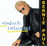 Bernie Paul - Einfach Relaxed