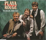 Playa Rouge - Es KÃ¶nnte Liebe Sein