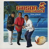Gibson Brothers - Blue Island