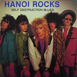 Hanoi Rocks - Self Destruction Blues