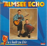 Orig. Almsee Echo - *** R E M O V E ***Du I Halt Zu Dir