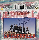 La Guerrilla - Te Quitan La Mascara
