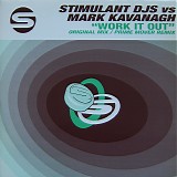 Stimulant DJs vs Mark Kavanagh - Work It Out