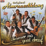 Original Almrauschklang - Immer Noch Guat Drauf