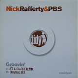 Nick Rafferty & PBS (Phatt Bloke & Slim) - Groovin'