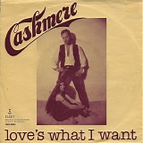 Cashmere - Love's What I Want
