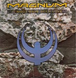 Magnum - It Must Have Been Love